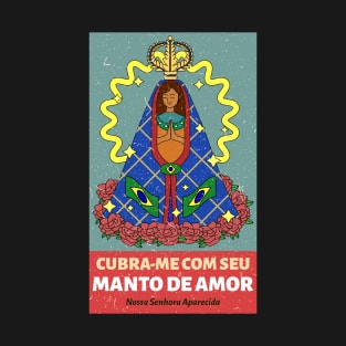 Copy of Our Lady of Aparecida (Nossa Senhora da Conceição Aparecida) 4 T-Shirt