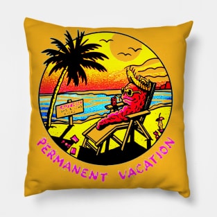 PERMANENT VACATION Pillow