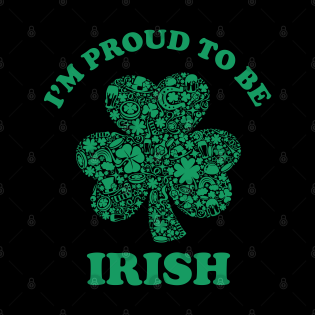 I'm Proud To Be Irish american - St Patricks Day ...