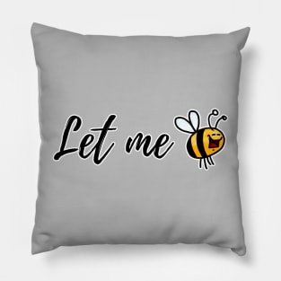 Let me Bee Pillow