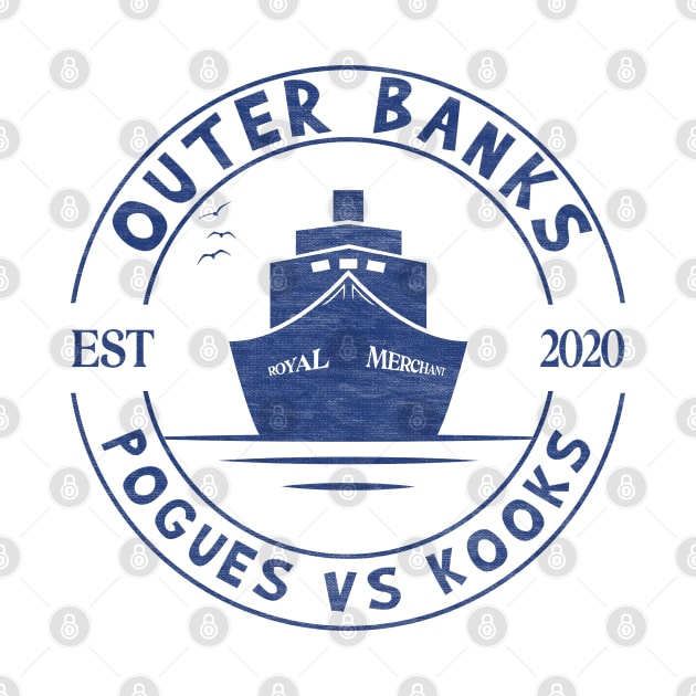 Royal Merchant, Outer Banks, Pogues vs Kooks by Blended Designs