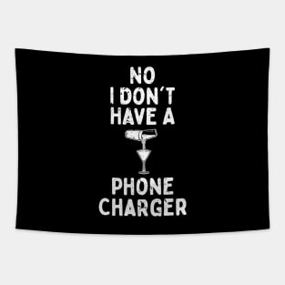 No I Don't Have A Phone Charger Tapestry