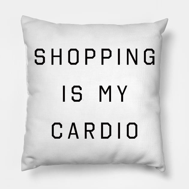 Shopping Is My Cadio Pillow by hothippo