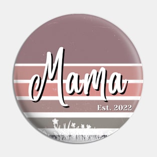 Mama est. Comfort colors 2022 Pin