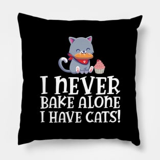 Baker - I never bake alone I have cats Pillow