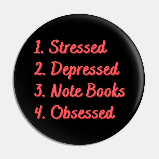 Stressed. Depressed. Note Books. Obsessed. Pin by Eat Sleep Repeat