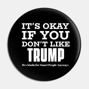 Funny Pro Trump Supporter Pin