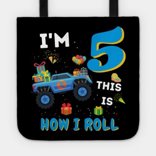 I'm 5 This Is How I Roll, 5 Year Old Boy Or Girl Monster Truck Gift Tote