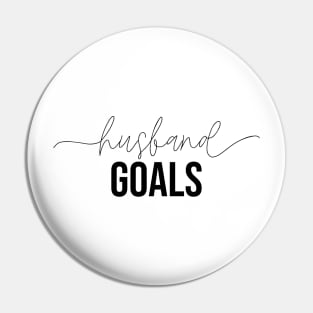 Husband Goals Pin