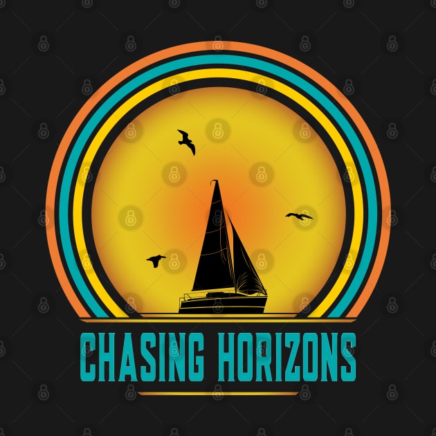 Chasing Horizons - Sailing by eighttwentythreetees