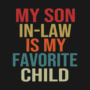 My Son In Law Is My Favorite Child Family T-Shirt