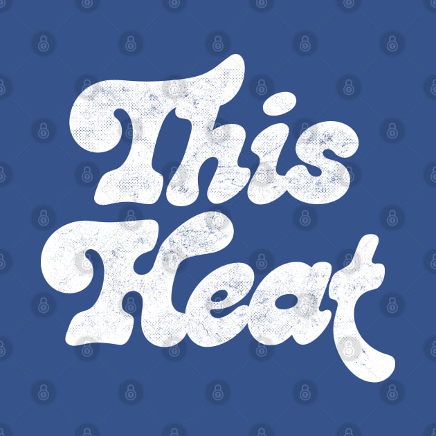 This Heat / Vintage Style Typographic Design by DankFutura