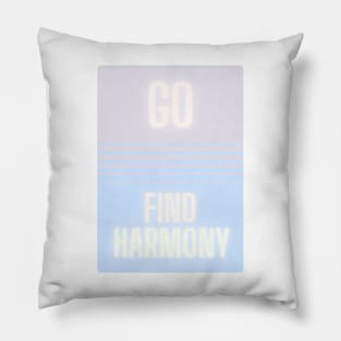 Go Find Harmony! Pillow