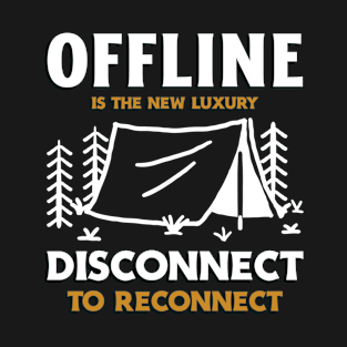 Disconnect To Reconnect Hiking Camping Wander Nature Saying T-Shirt