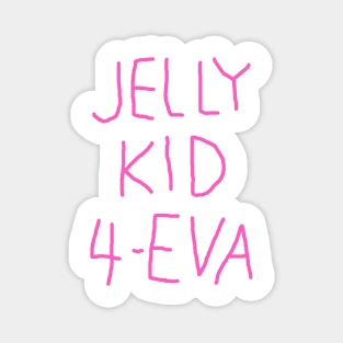 Remember Jelly Kid Magnet