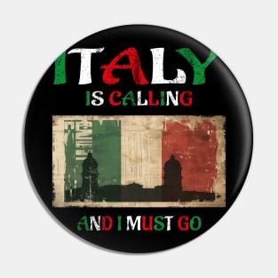 italy is calling and i must go Pin