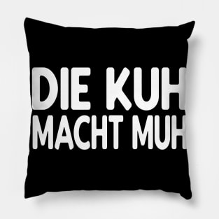 Die Kuh macht muh Pillow