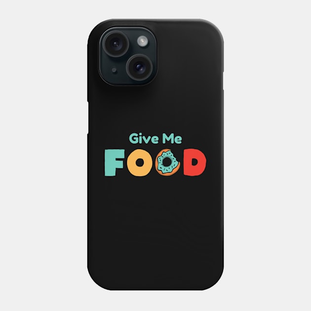Food Phone Case by maryamazhar7654