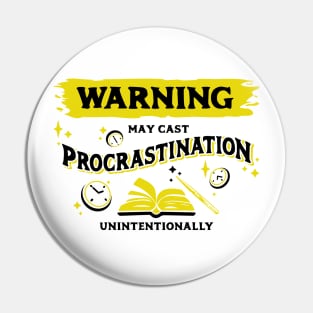 May Cast Procrastination Dark Yellow Warning Label Pin