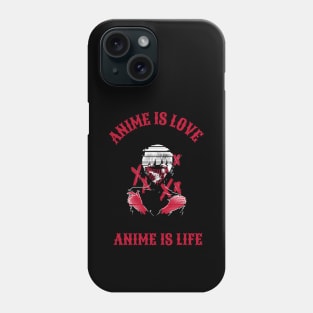 Anime is Love, Anime is Life (White) Phone Case