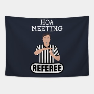 HOA Meeting Referee Time Out Home Owners Association Tapestry