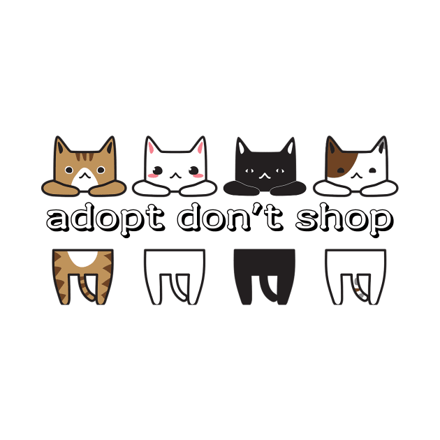 Adopt don't shop by Meow Meow Designs