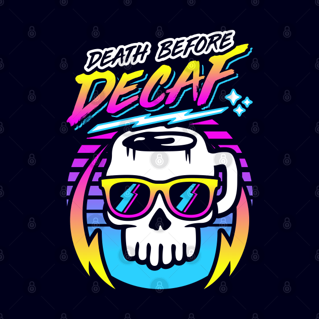 Death Before Decaf (Skull Mug) Retro Neon Synthwave 80s 90s by brogressproject