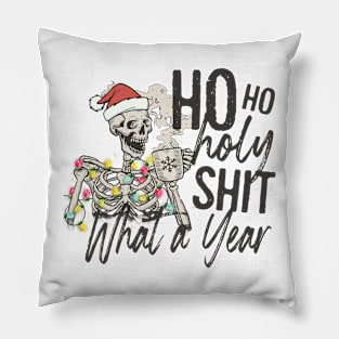 HO HO HOLY SHIT WHAT A YEAR, Skeleton Christmas Pillow