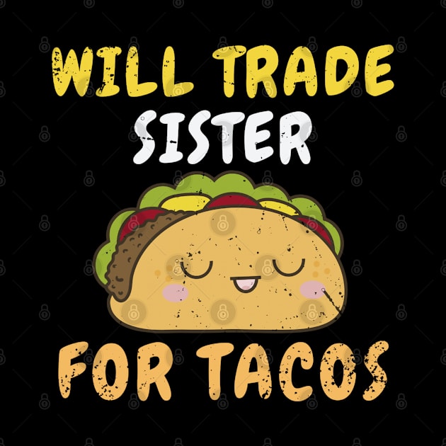 Kids Will Trade Sister For Tacos Toddler Boys Cinco De Mayo Kids by MetAliStor ⭐⭐⭐⭐⭐