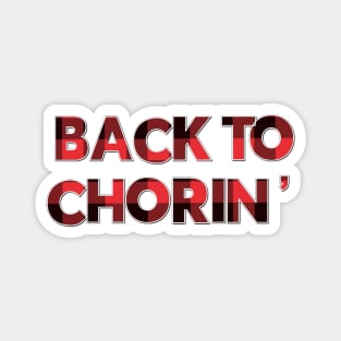 Back to Chorin' - Letterkenny Plaid style Magnet