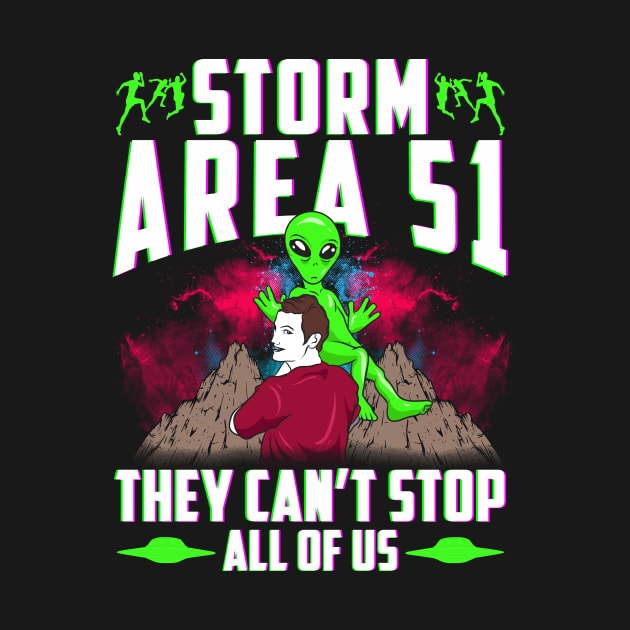 Storm Area 51! They Can't Stop All Of Us! by Jamrock Designs