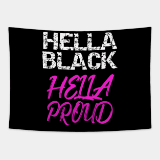 Hella Black Hella Proud Tapestry