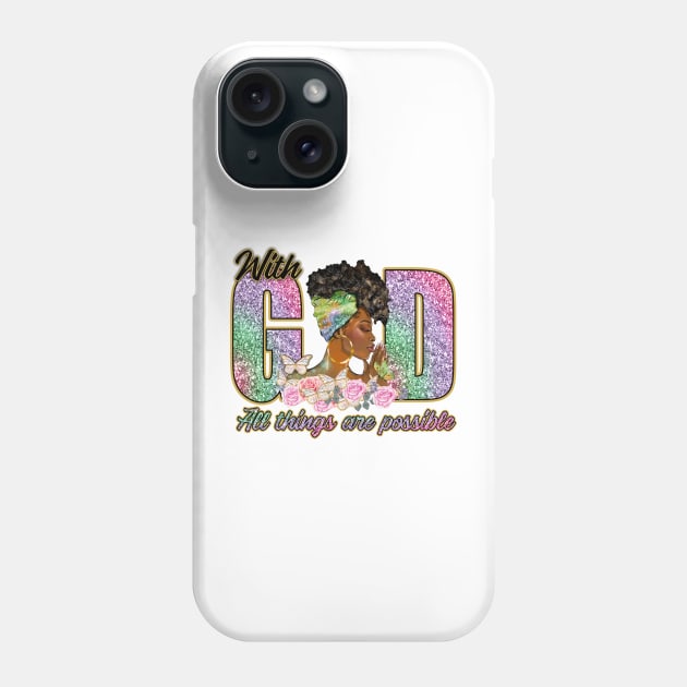 all things are possible with GOD Phone Case by THE WIVEZ CLUB