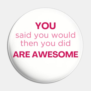 Thank you / You are awesome / job well done Pin