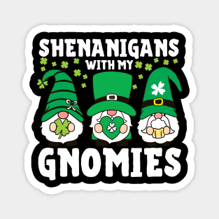 Shenanigans With My Gnomies St Patrick's Day Gnome Lover Magnet