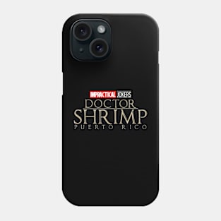 Impractical Jokers - Dr Shrimp Puerto Rico - Strange Phone Case