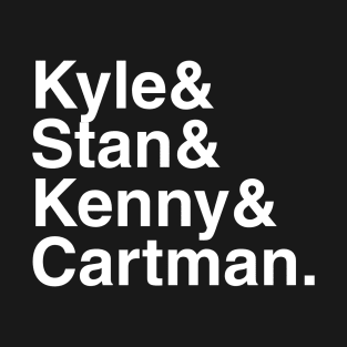 Kyle & Stan & Kenny & Cartman. T-Shirt