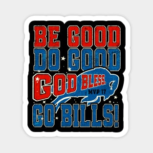 Be Good Do Good Go Bills Funny Tee Retro Magnet