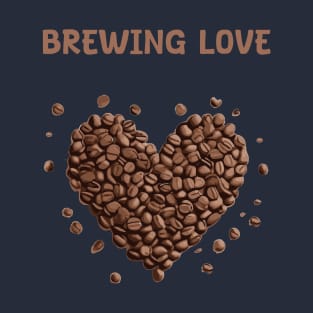 coffee beans brewing love T-Shirt