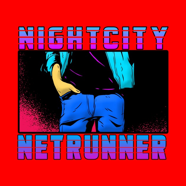 NIGHTCITY NETRUNNER by theanomalius_merch