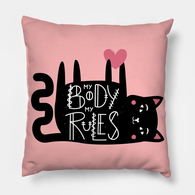 My Body My Rules Funny Humor Cat Quote Artwork Pillow by Artistic muss