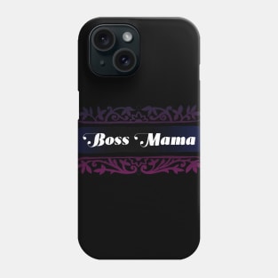 Boss Mama Phone Case