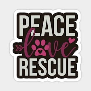 Peace Love Rescue Magnet