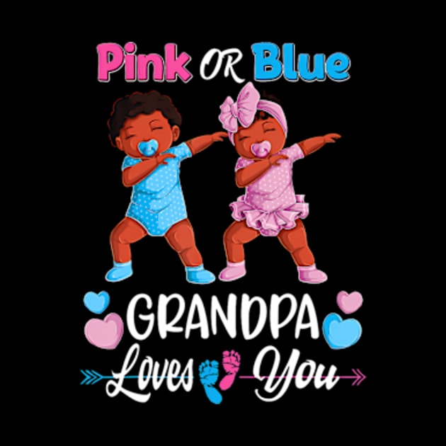 Pink Or Blue Grandpa Loves You Black Baby Gender Reveal Men by Eduardo