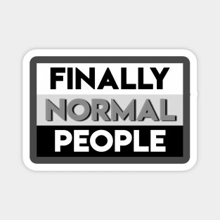 Text “finally normal people” Magnet