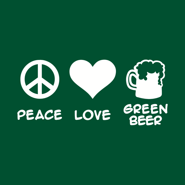 Peace love green Beer by Designzz