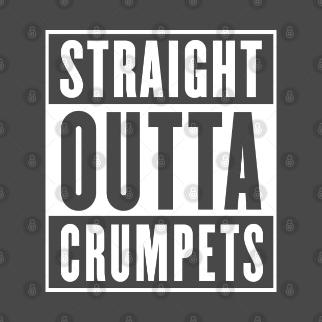 Straight Outta Crumpets by DankFutura