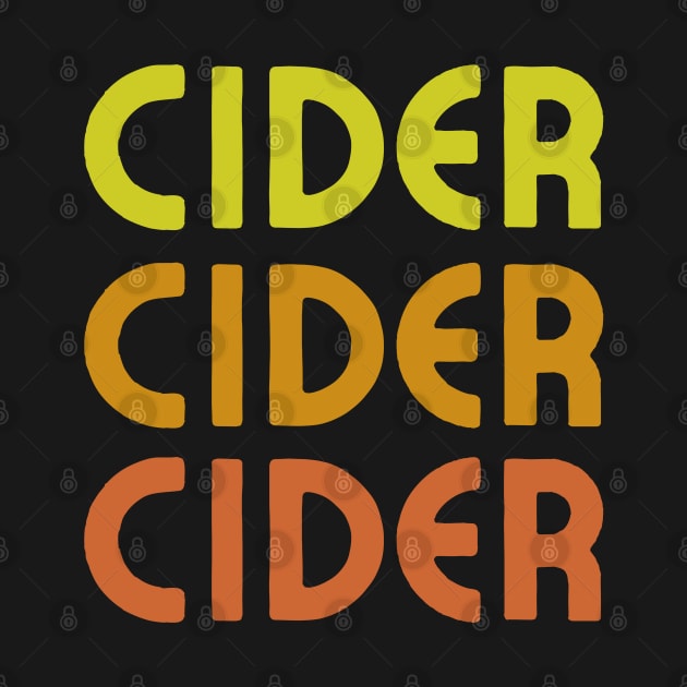 Cider, Cider, Cider. Classic Cider Lover Style by SwagOMart