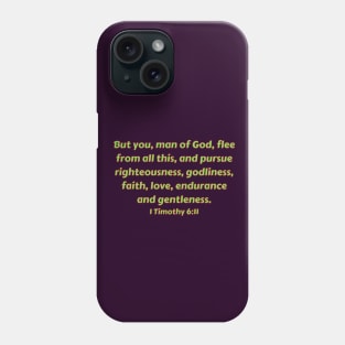 Bible Verse 1 Timothy 6:11 Phone Case