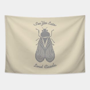 See You Lata, Loud Cicada Tapestry